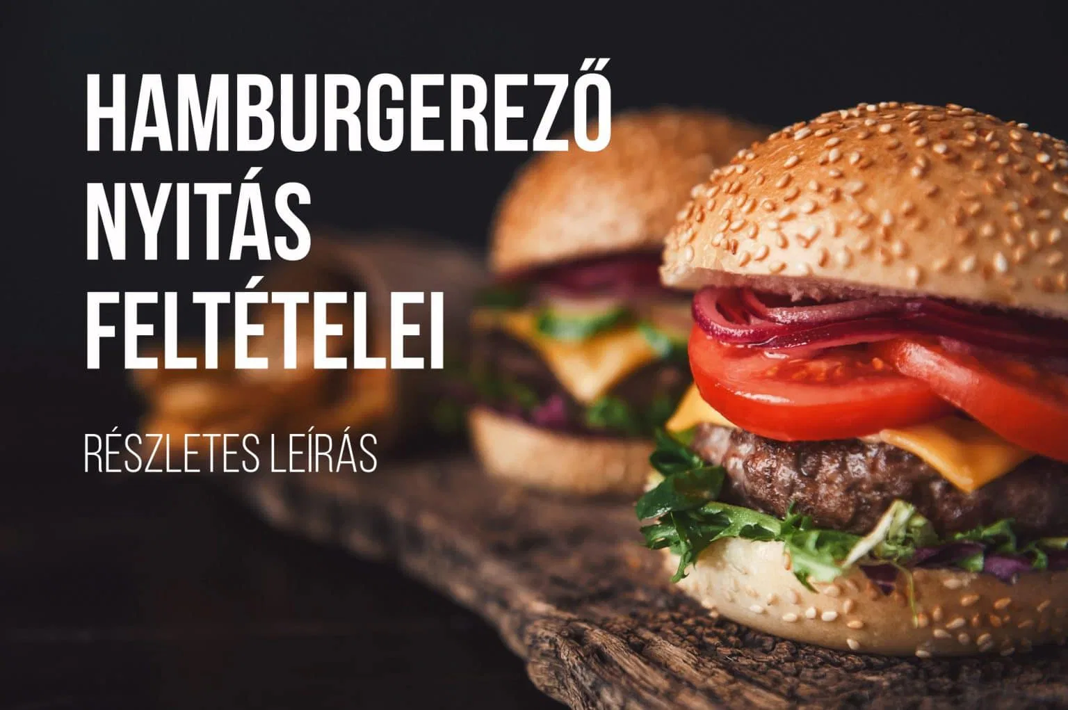 Hamburgerező nyitás feltételei 2025