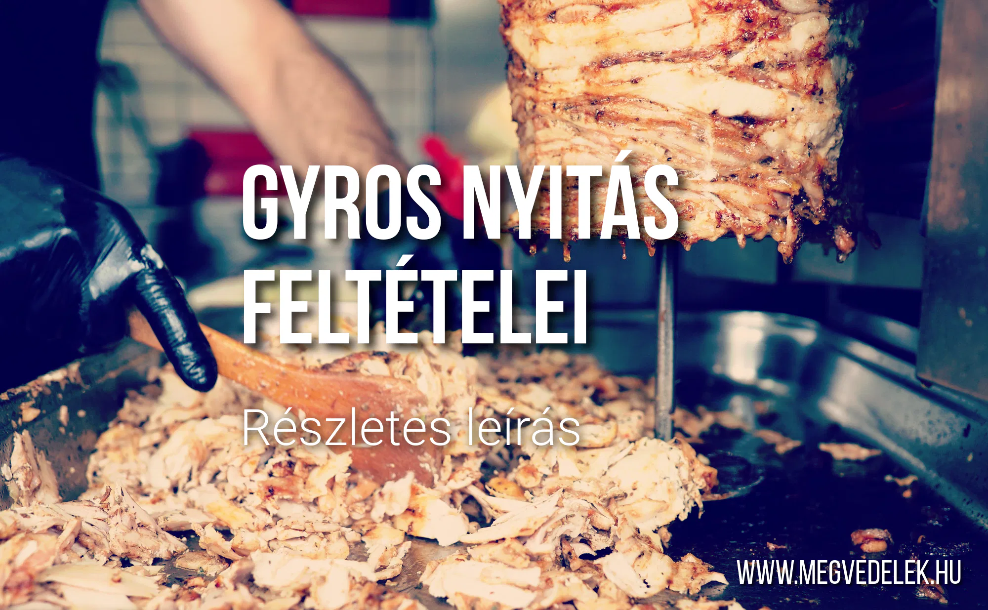 Gyros nyitás feltételei 2025
