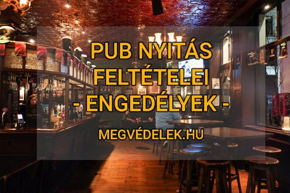Pub nyitás feltételei 2025