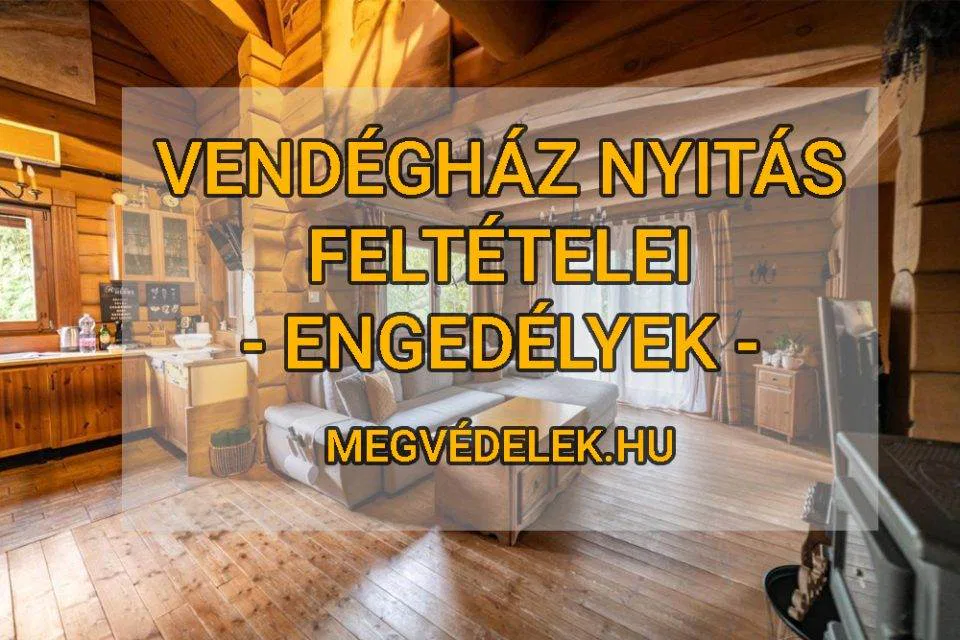 Vendégház nyitás feltételei 2025