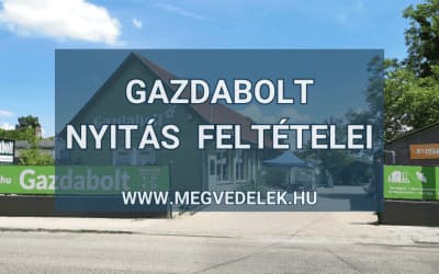 Gazdabolt nyitás feltételei 2025