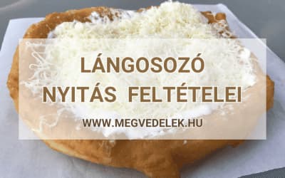 Lángosozó nyitás feltételei 2025