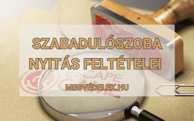 Szabadulószoba nyitás feltételei 2025