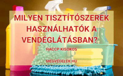 Milyen tisztítószerek használhatók a vendéglátásban? (HACCP kisokos)