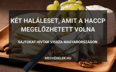 Két haláleset, amit a HACCP megelőzhetett volna
