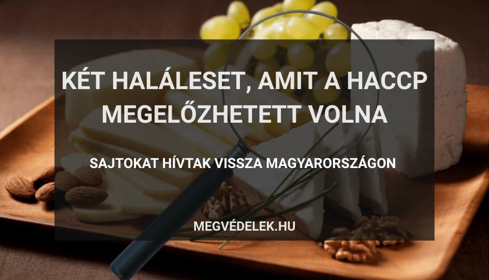 Két haláleset, amit a HACCP megelőzhetett volna
