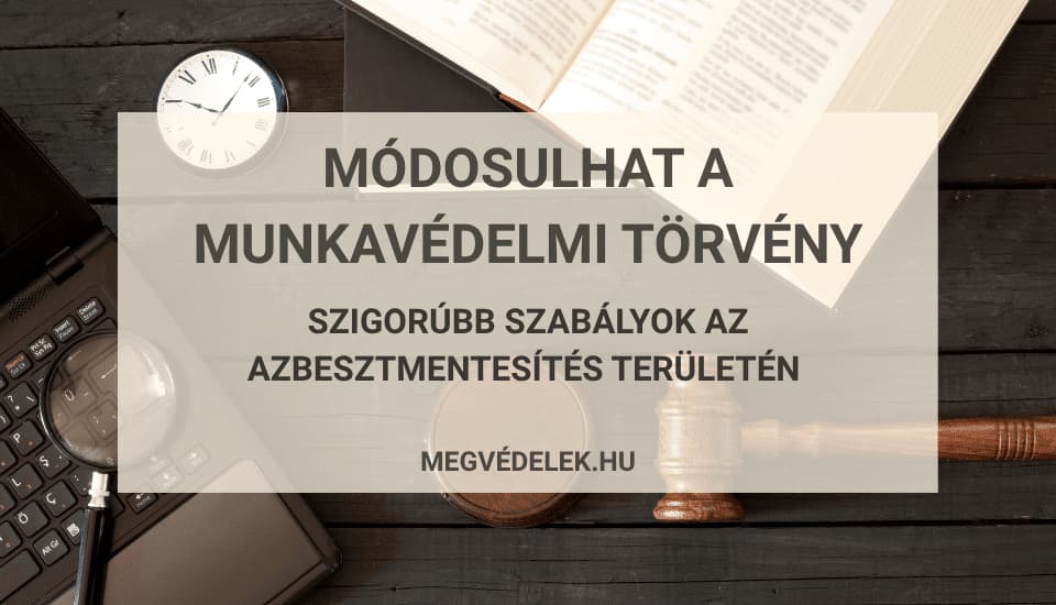 Módosulhat a munkavédelmi törvény Módosulhat a munkavédelmi törvény