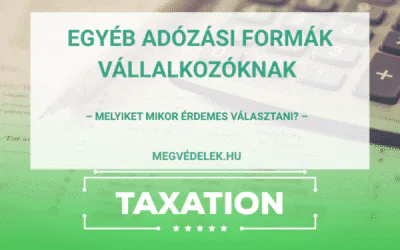 Egyéb adózási formák vállalkozóknak – melyiket mikor érdemes választani?