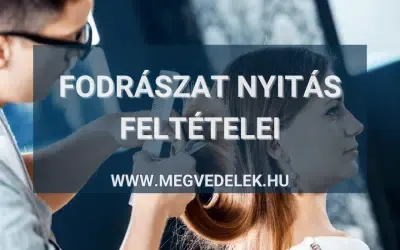 Fodrászat nyitás feltételei 2025