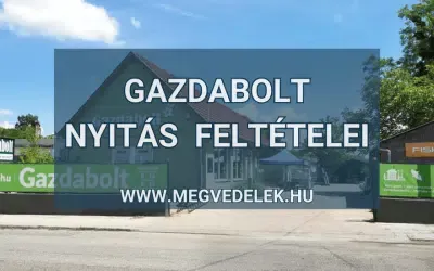 Gazdabolt nyitás feltételei 2025