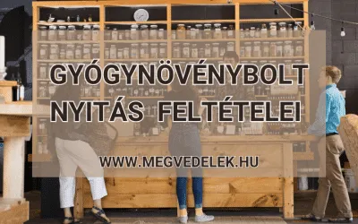Gyógynövénybolt nyitás feltételei 2025