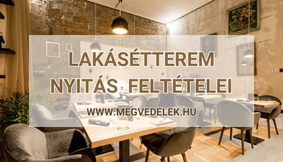 Lakásétterem nyitás feltételei 2025