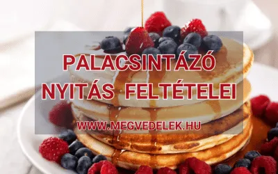 Palacsintázó nyitás feltételei 2025