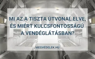 Mi az a tiszta útvonal elve, és miért kulcsfontosságú a vendéglátásban?