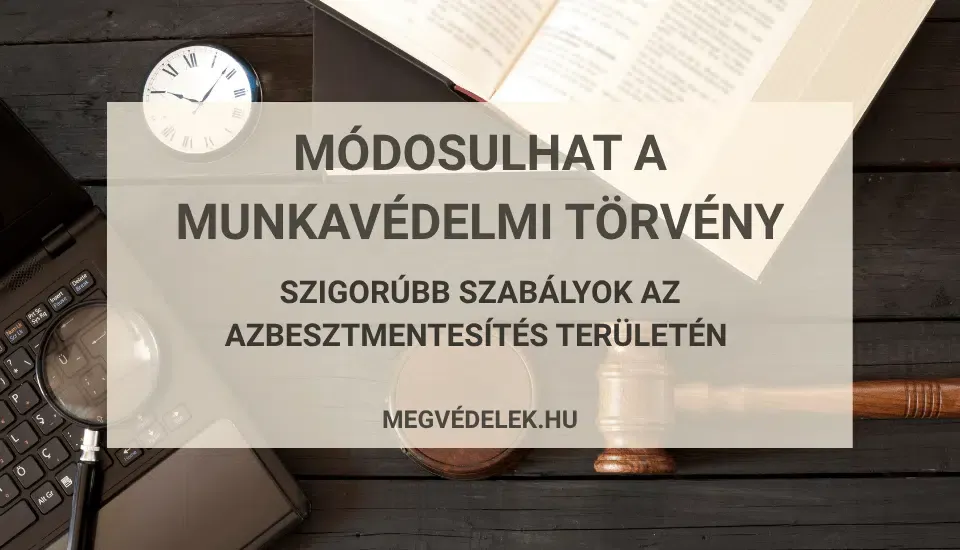 Módosulhat a munkavédelmi törvény