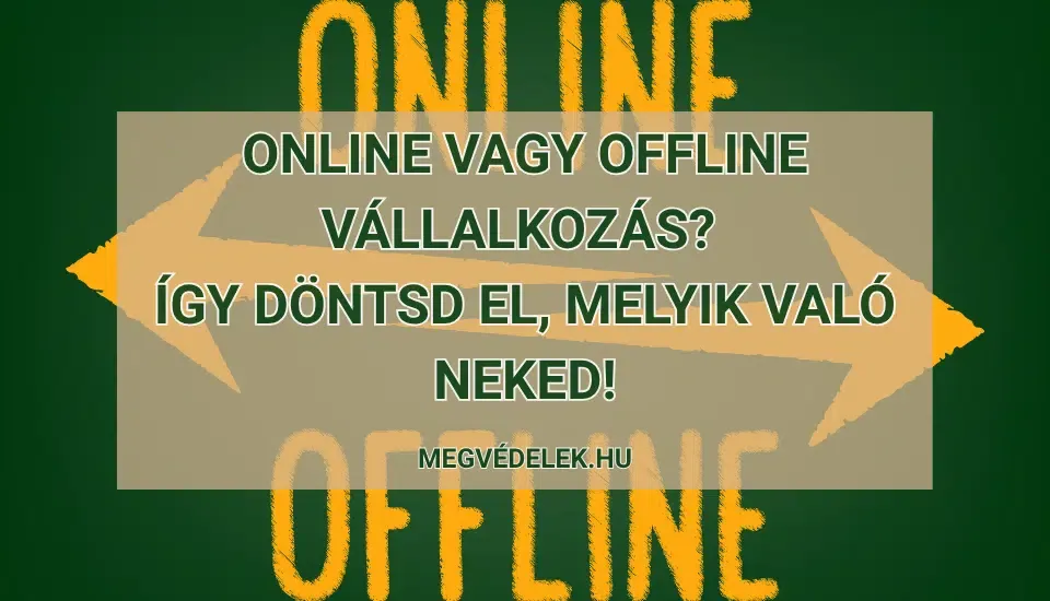 Online vagy offline vállalkozás