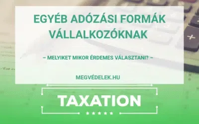 Egyéb adózási formák vállalkozóknak – melyiket mikor érdemes választani?